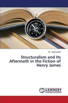 Libro Structuralism And Its Aftermath In The Fiction Of H...