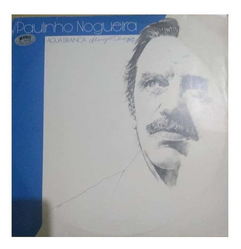 Lp Paulinho Nogueira - Água Branca