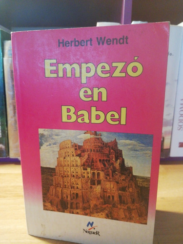 Empezó En Babelherbert Wendt   607 Pág.