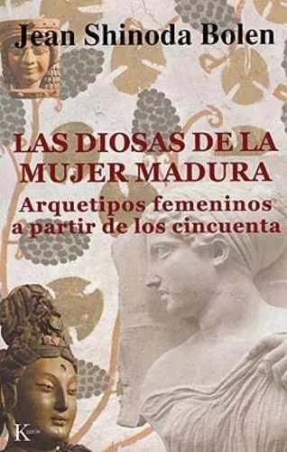 Las Diosas De La Mujer Madura - Jean Shinoda Bolen - Oferta.