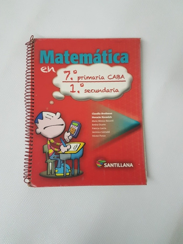 Matemática En 7º Caba 1º Secundaria Santillana Como Nuevo!!!