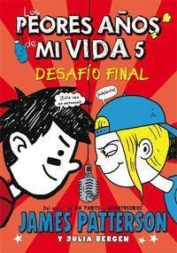 Los Peores Años De Mi Vida 5. Desafío Final - Julia Bergen