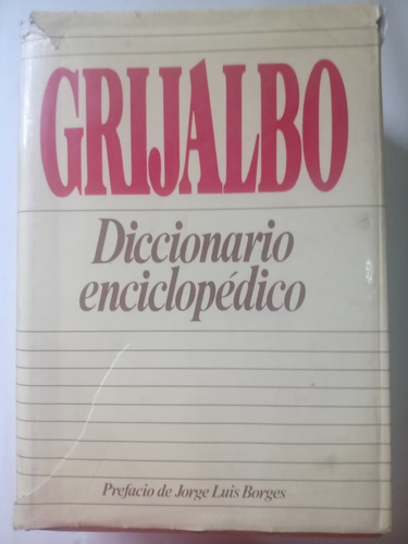 Grijalbo Diccionario Enciclopédico Con Prefacio De Borges