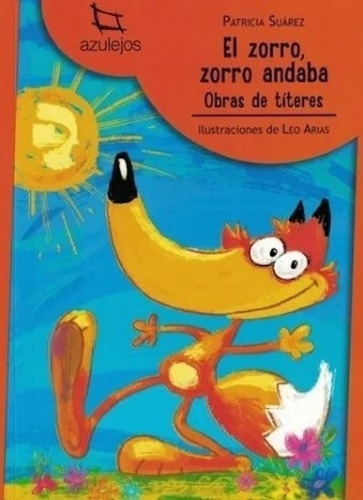 El Zorro, Zorro Andaba - Azulejos Naranja - Suarez - Estrada
