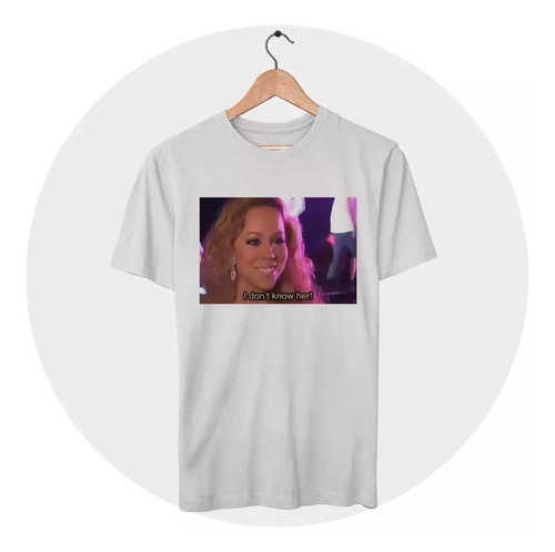 Camiseta Mariah Carey I Don't Know Her