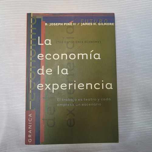 Economia De La Experiencia Joseph Pine James Gilmore Granica