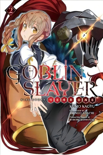 Goblin Slayer Side Story: Year One, Vol. 2 (light Novel), De Kumo, Kagyu., Vol. 2. Editorial Little, Brown & Company, Tapa Blanda En Inglés