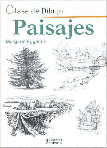 Paisajes, De Eggleton, Margaret. Editorial Editorial Hispano Europea, S.a., Tapa Blanda En Español