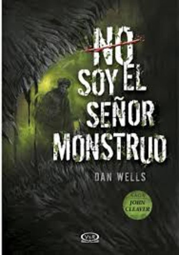 John Cleaver 2 - No Soy El Señor Monstruo - Wells, Dan