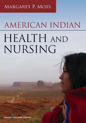 Libro American Indian Health And Nursing - Margaret P. Moss