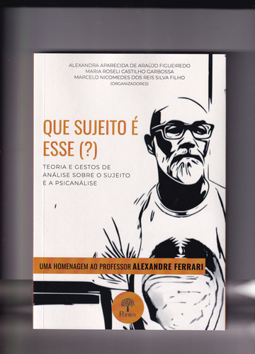 Livro Que Sujeito E Esse ?, De Figueiredo, Alexandra. Editora Pontes, Capa Mole, Edição 1 Em Português, 2023