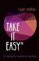 Libro Take It Easy : And More Tips For The Dedicated Impr...