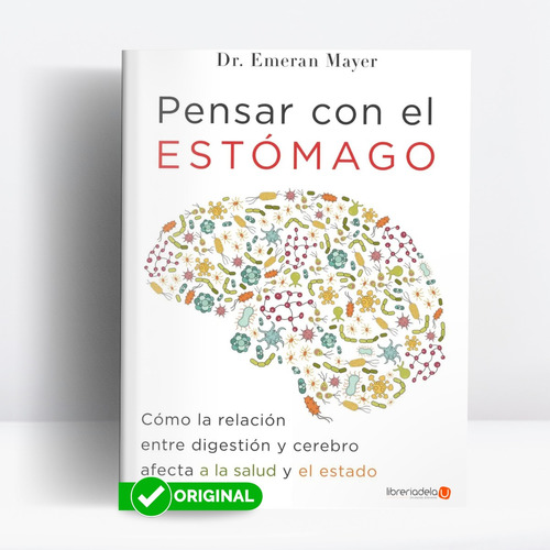 Pensar con el estómago, de Mayer, Emeran. Serie 9586397544, vol. 1. Editorial Grijalbo, tapa blanda, edición 2017 en español, 2017