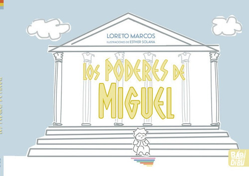 Los Poderes De Miguel, De Marcos, Loreto. Editorial Babidi-bu Libros, Tapa Dura En Español