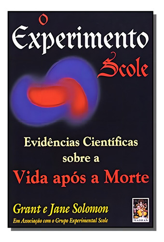 Experimento Scole,o, De Grant E Jane Solomon. Editora Madras, Capa Mole Em Português, 2021
