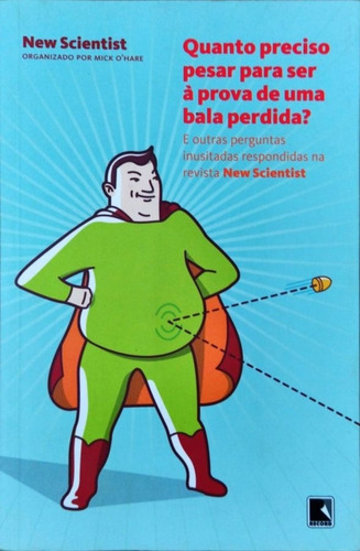 Quanto Preciso Pesar Para Ser À Prova De Uma Bala Perdida? - Livro