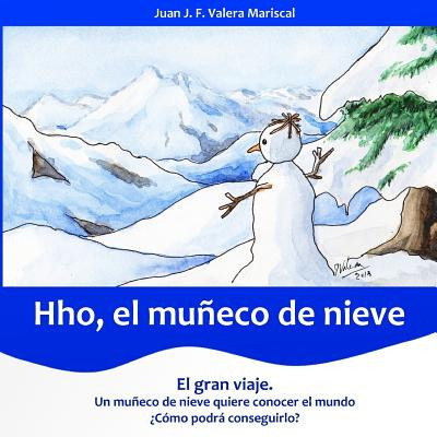 Libro Hho, El Muã±eco De Nieve: El Gran Viaje - Valera Ma...