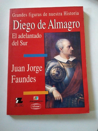 Libro Diego De Almagro Juan Jorge Faundes Granswa Figuras De