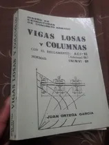 Comprar Libro Vigas, Losas Y Columnas Juan Ortega Garcia