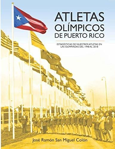 Alteltas Olimpicos De Puerto Rico: Estadisticas De Nuestros 