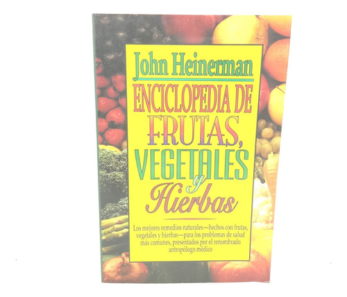 Enciclopedia De Frutas, Vegetales Y Hierbas