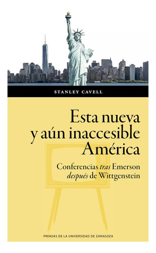 Esta Nueva Y Aun Inaccesible America, De Cavell, Stanley. Editorial Prensas De La Universidad De Zaragoza, Tapa Blanda En Español