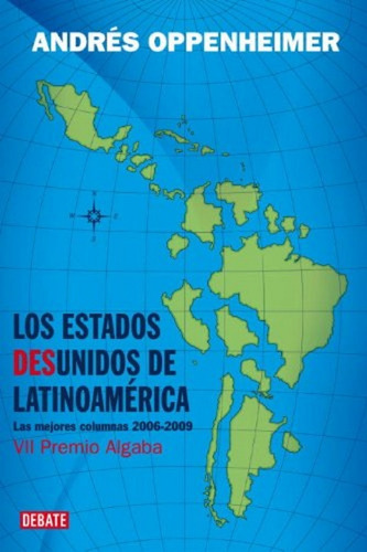 Libro, Los Estados Desunidos De Latinoamérica A. Oppenheimer