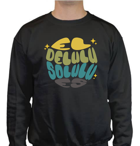 Sudadera Cuello Redondo Diseño Delulu Es El Solulu - Retro