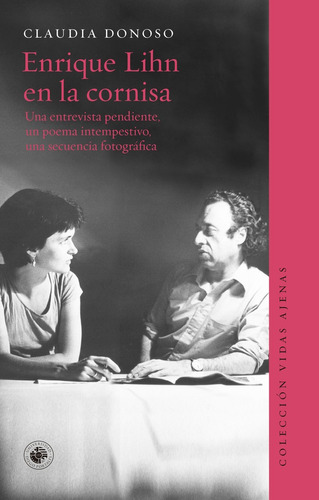 Enrique Lihn En La Cornisa - Claudia Donoso