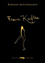 Comprar Dibujos Recuperados De Franz Kafka - Franz Kafka