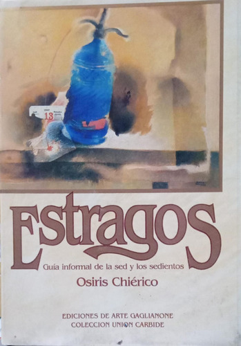 Estragos Osiris Chiérico 