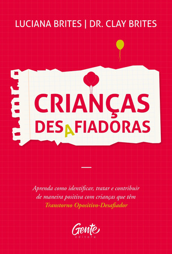 Crianças desafiadoras, de Brites, Luciana. Editora Gente Livraria e Editora Ltda., capa mole em português, 2019