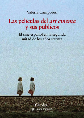 Libro Las Peliculas Del  Art Cinema  Y Sus Publicos - Cam...