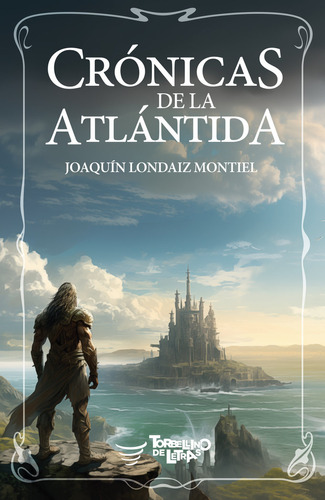 Libro Cronicas De La Atlantida - Londaiz Montiel,joaquin