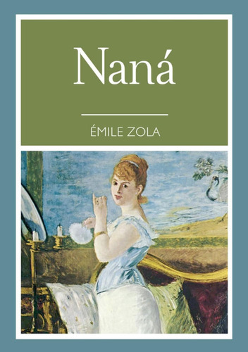 Nanã: No aplica, de Emile Zola. Serie No aplica, vol. No aplica. Editorial Tomo, tapa pasta blanda, edición 1 en español, 2015