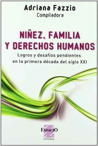 Niñez Familia Y Derechos Humanos, De Fazzio A. Editorial Espacio En Español