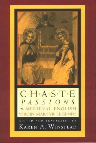 Chaste Passions, De Karen A. Winstead. Editorial Cornell University Press, Tapa Dura En Inglés