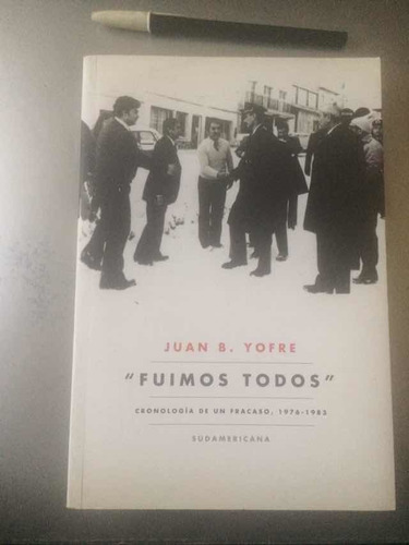 Libro Fuimos Todos Por Juan B. Yofre Dictadura 1976 Al 1983