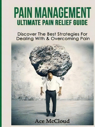 Pain Management, De Ace Mccloud. Editorial Pro Mastery Publishing, Tapa Blanda En Inglés