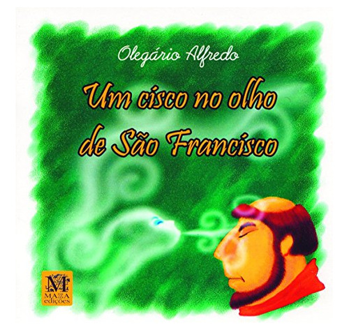 Libro Cisco No Olho De São Francisco Um De Olegário Alfredo