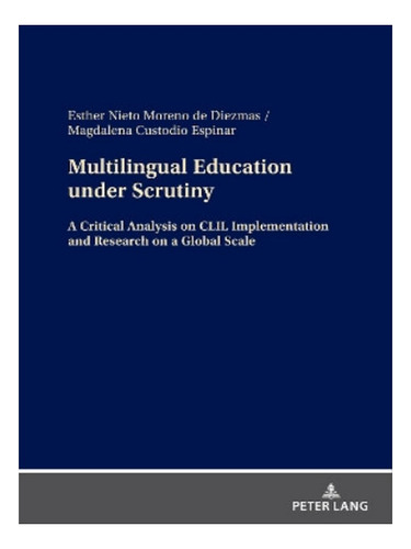 Multilingual Education Under Scrutiny - Esther Nieto M. Eb08