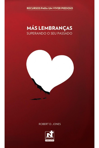 Más Lembranças | Robert D. Jones, De Robert D. Jones. Editora Nutra Publicações, Capa Mole Em Português, 2010