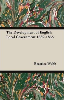 Libro The Development Of English Local Government 1689-18...