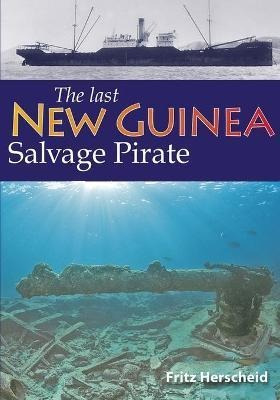 Libro The Last New Guinea Salvage Pirate : The Exploits O...