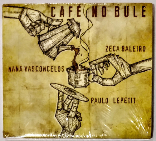 Cd- Zeca Baleiro/ Naná Vasconcelos/ P. Lepetit: Café No Bule