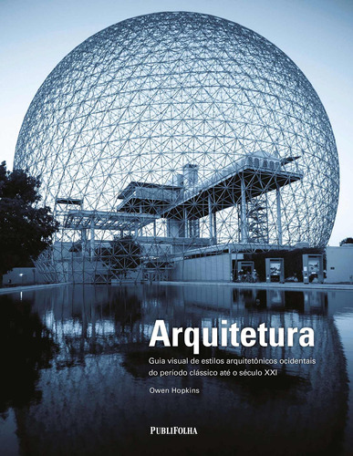 Arquitetura - guia visual de estilos, de Hopkins, Owen. Editora Distribuidora Polivalente Books Ltda, capa mole em português, 2017