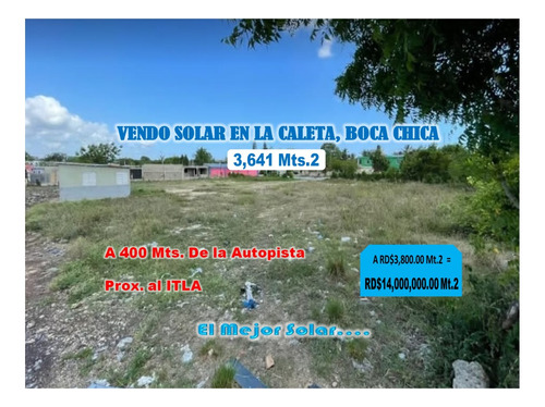 Excelente Solar  De 3,641 Mts.2 Próximo Al Itla,  En La Caleta De Oportunidad, Rd$14,000,000.00