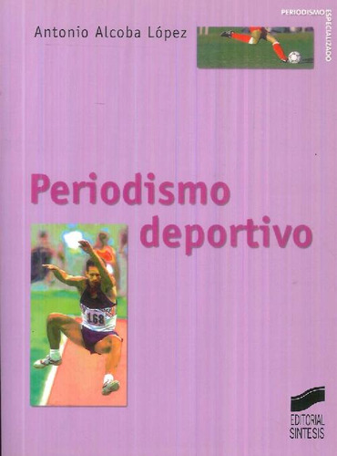 Libro Periodismo Deportivo De Antonio Alcoba Lopez