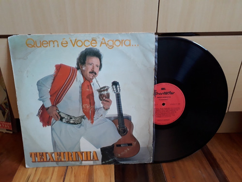 Vinil / Lp - Teixeirinha - Quem É Você Agora