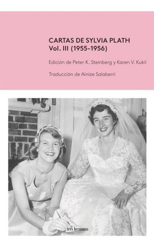 Cartas De Sylvia Plath, Vol. Iii (1955-1956), De Vários Autores. Editorial Tres Hermanas, Tapa Blanda En Español